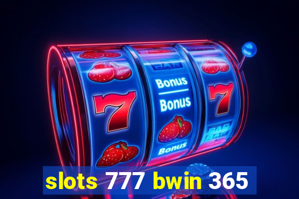 slots 777 bwin 365